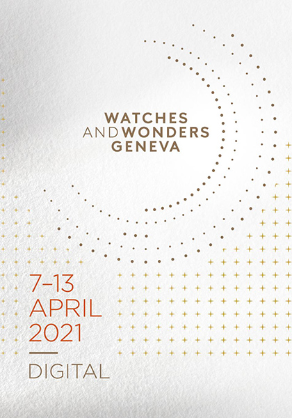 Watches & Wonders Announces a Digital Salon for 2021 Amid Covid Uncertainty