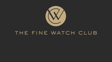 Exclusive: everything you need to know about the Fine Watch Club - Fine Watch Club