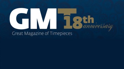 Eighteen years at the heart of watchmaking - GMT